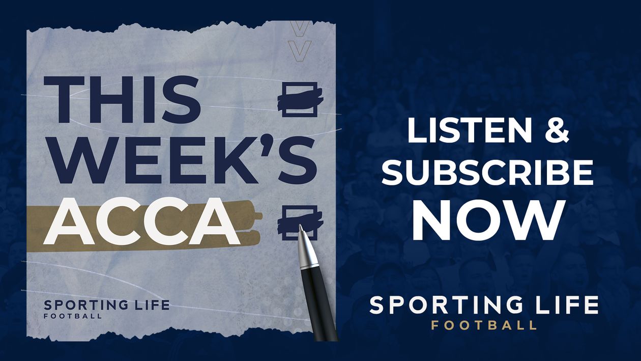This Week's Acca Podcast from Sporting Life