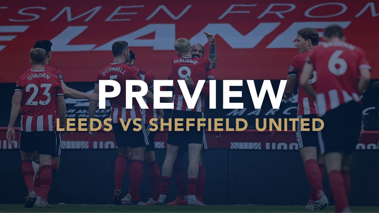 Preview: Leeds United vs Sheffield United - Leeds United