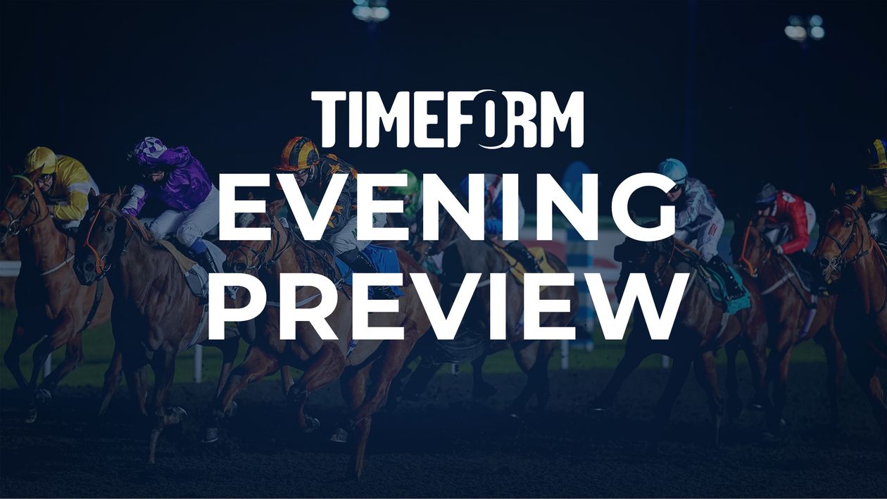 Timeform preview and selections for evening action