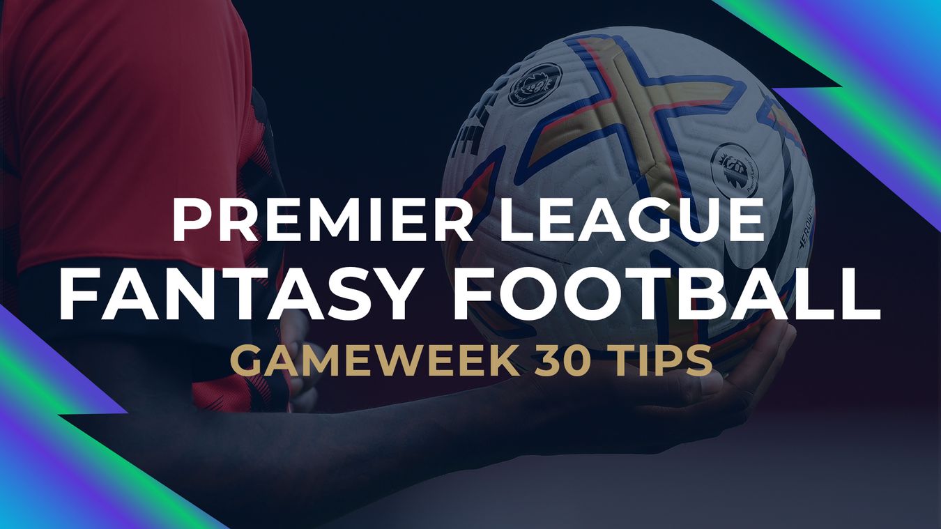 Fantasy Premier League tips: 30 football players you should pick this  season