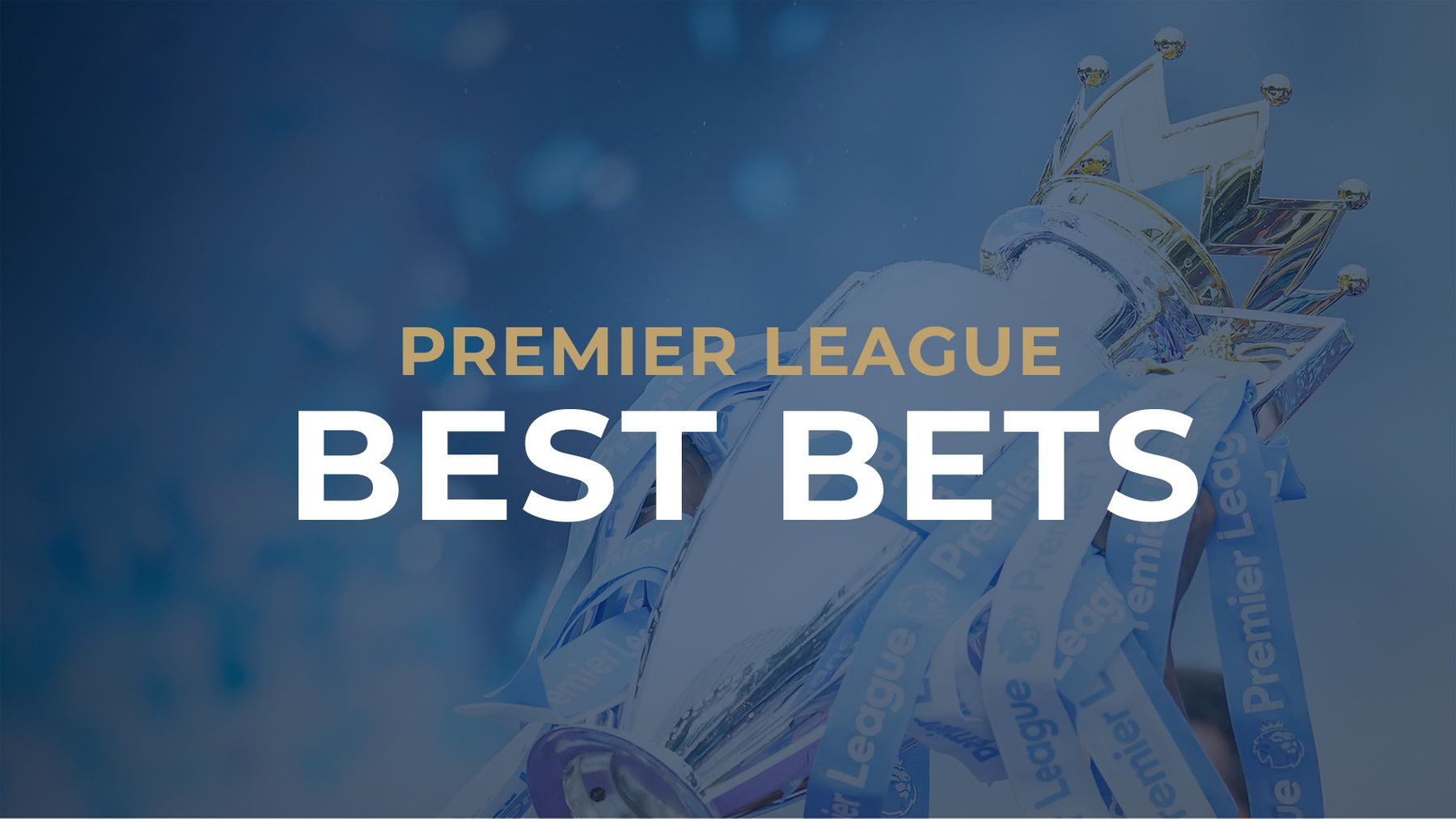 Football Tips: Thommo's best Premier League bets this weekend