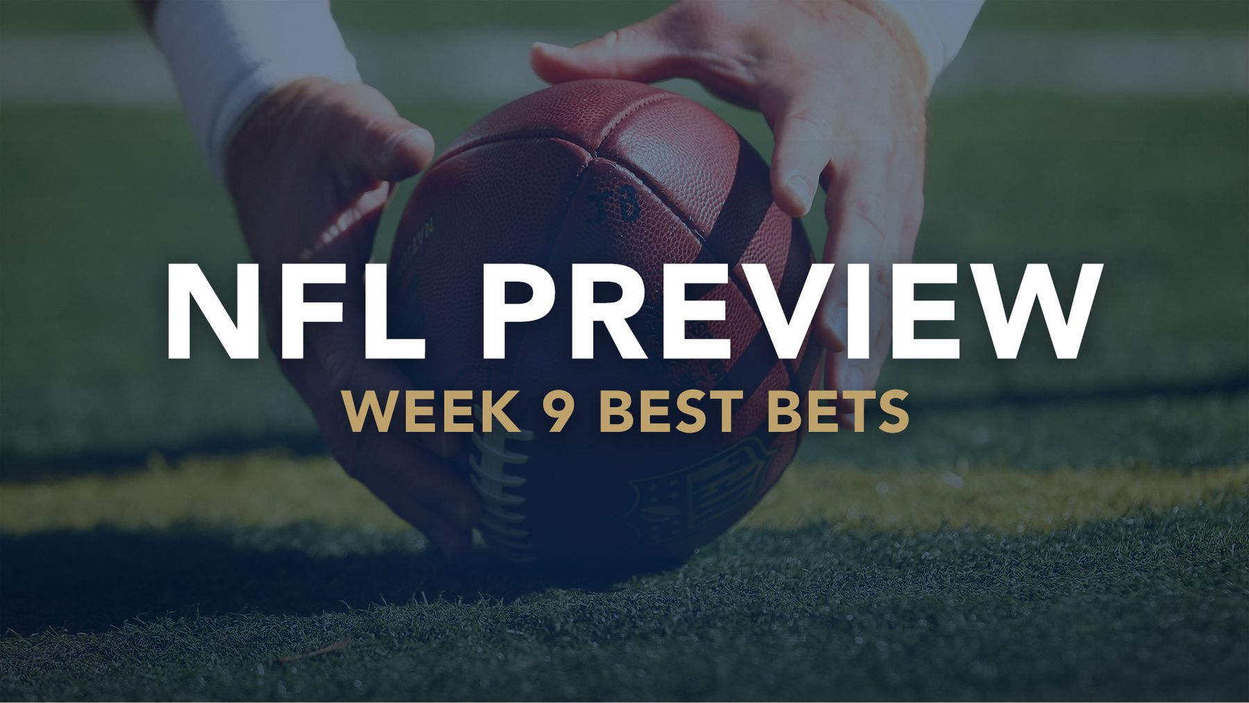 NFL Week 9 Preview: Fantasy football advice, betting tips and