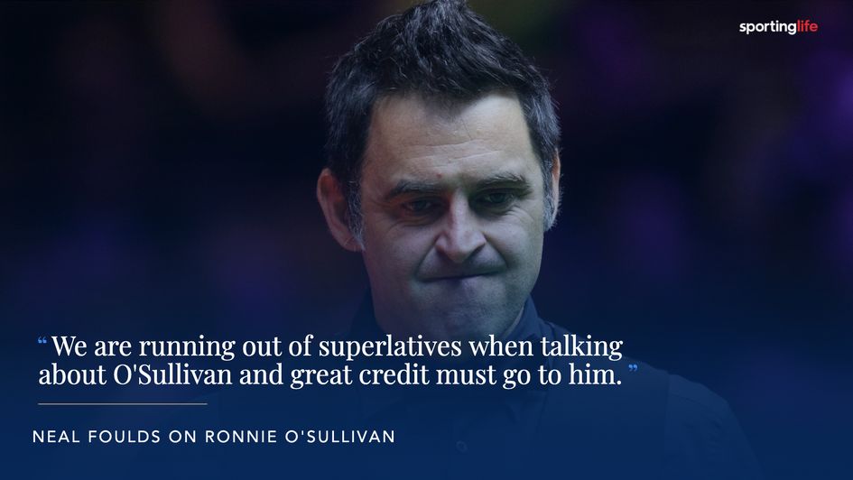 Neal Foulds is full of praise for Ronnie O'Sullivan