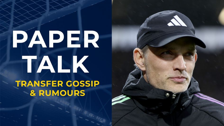 Tuchel Paper talk