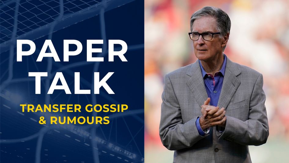 Paper Talk Liverpool John W Henry