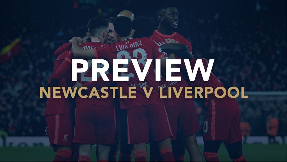 Our preview of Newcastle v Liverpool with best bets