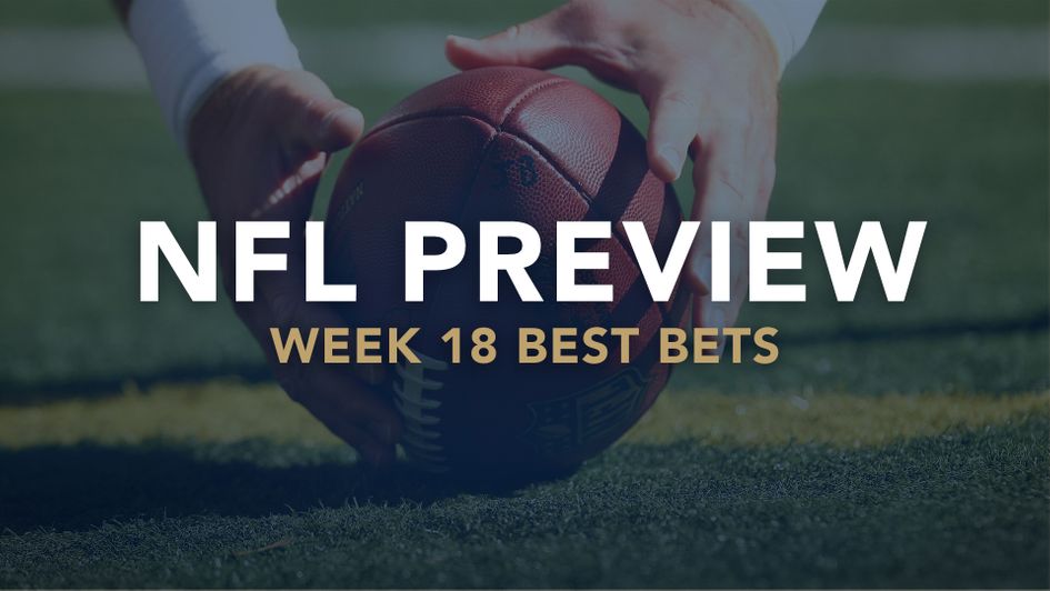NFL betting tips: Best bets, predictions and picks for Week 18
