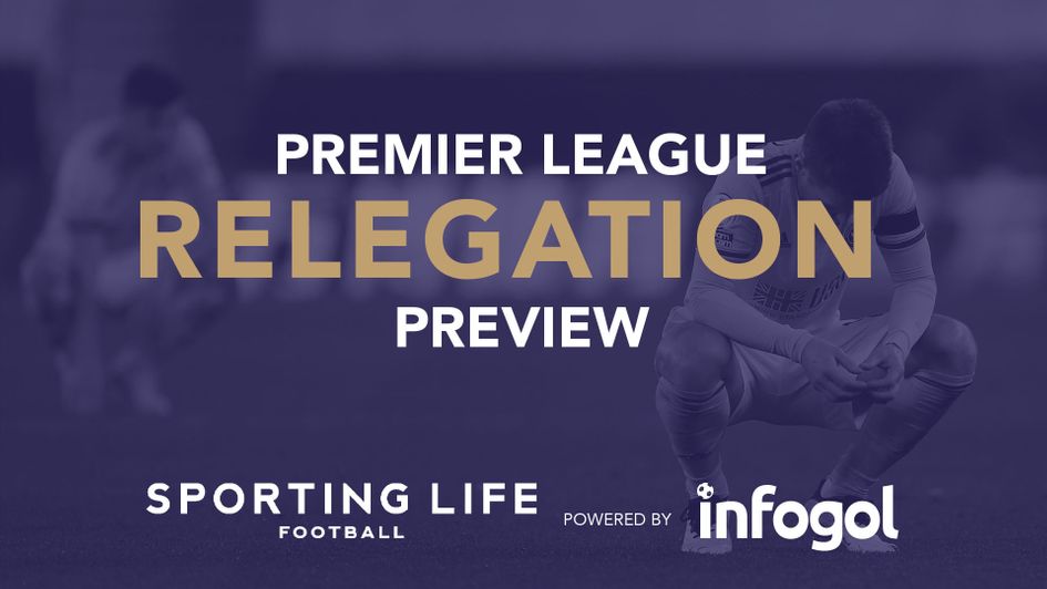 Sporting Life's preview of the Premier League relegation betting, including best bets