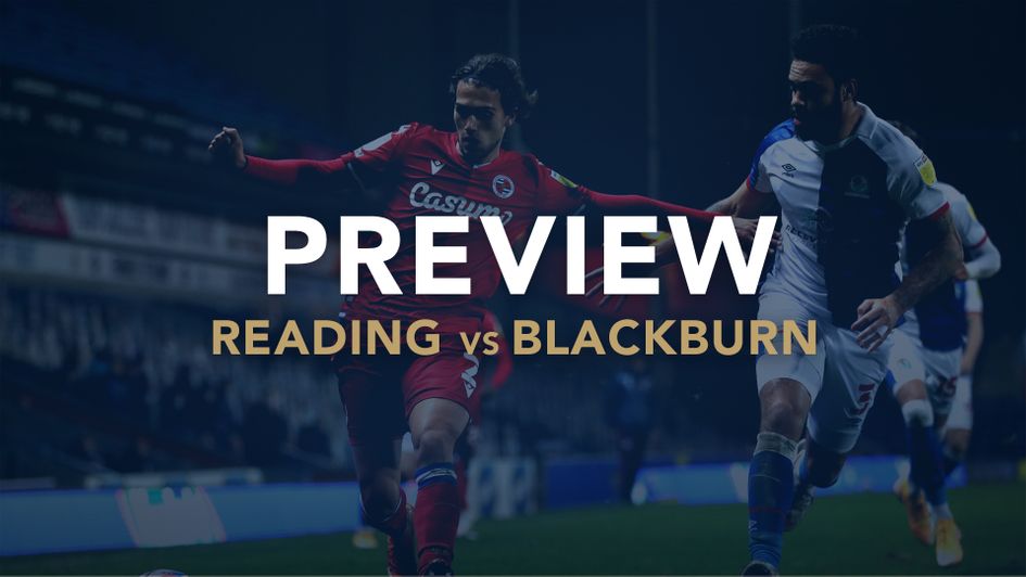 Our match preview with best bets for Reading v Blackburn