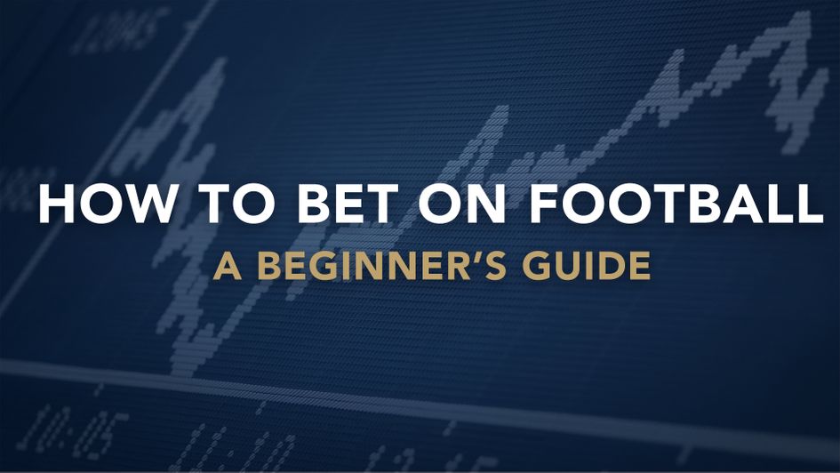 How to Bet on Football - Tips & Guide