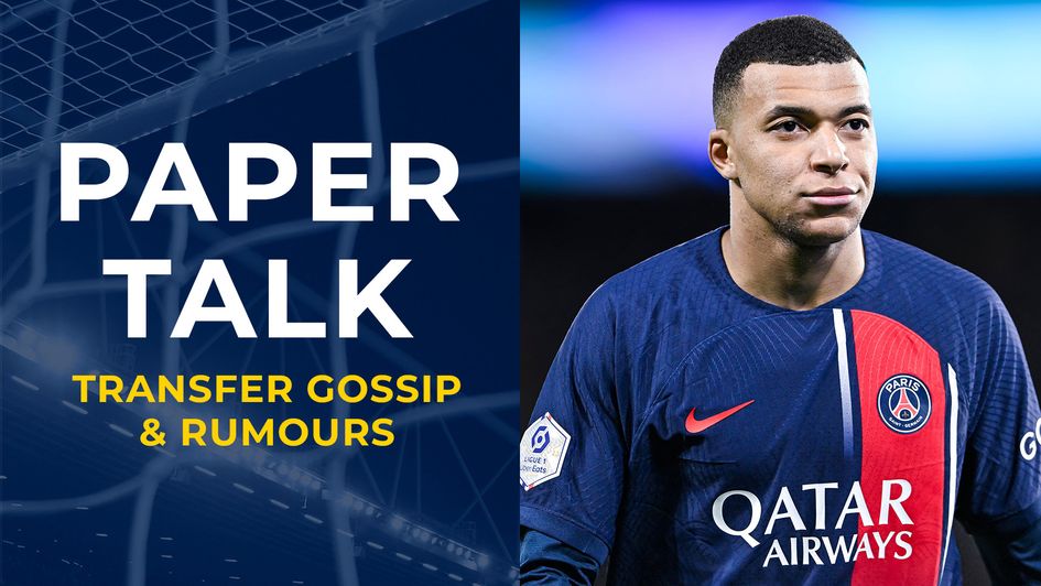 Paper Talk - Kylian Mbappe