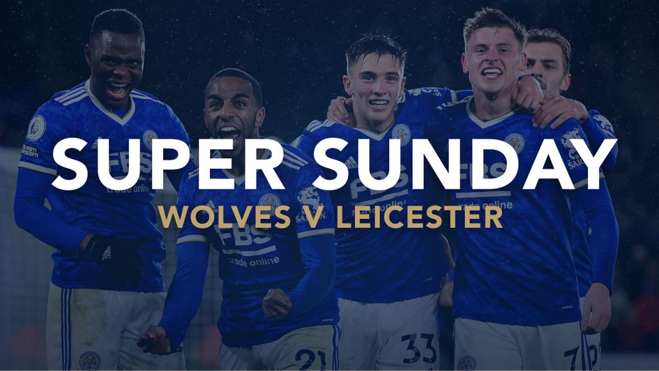 Super Sunday Wolves v Leicester