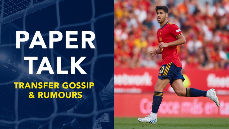 Paper Talk includes Real Madrid and Spain international Marco Asensio