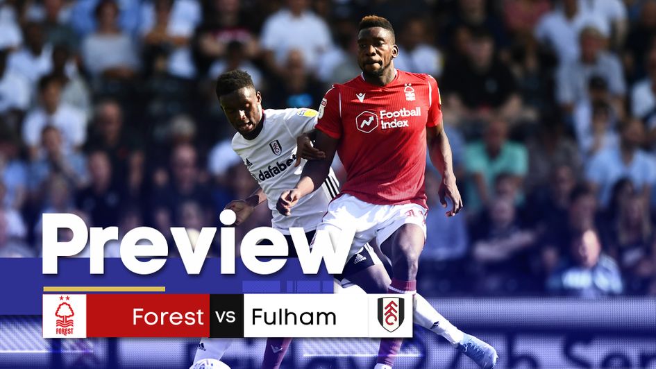 Our match preview and best bets for Nottingham Forest v Fulham