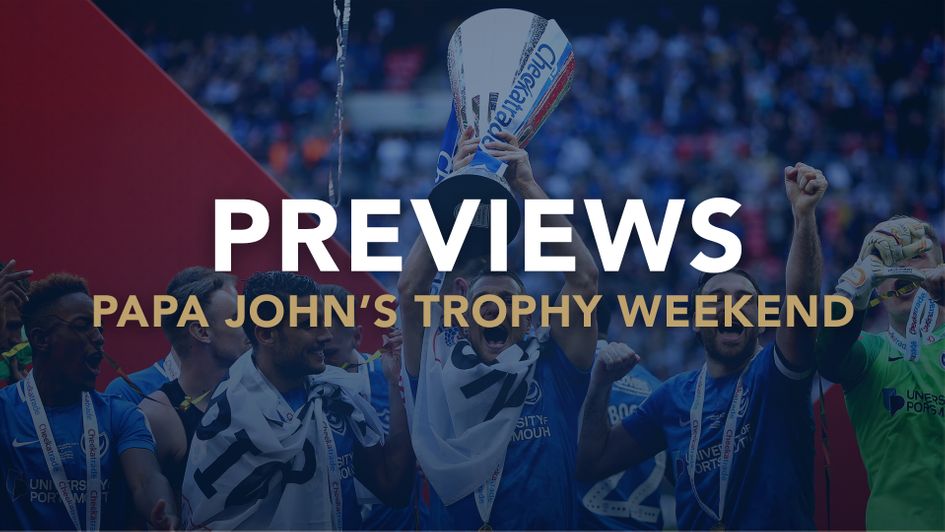 Our match previews with best bets for the Papa John's Trophy finals weekend