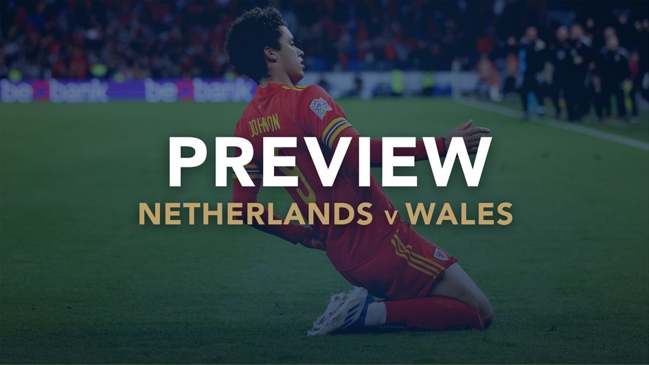 Sporting Life's preview of Netherlands v Wales, including best bets and score prediction