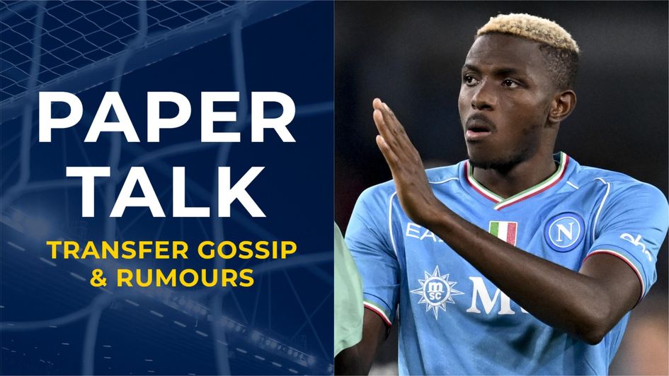 Paper Talk graphic with Victor Osimhen, the Napoli striker linked with a move to Chelsea or Arsenal