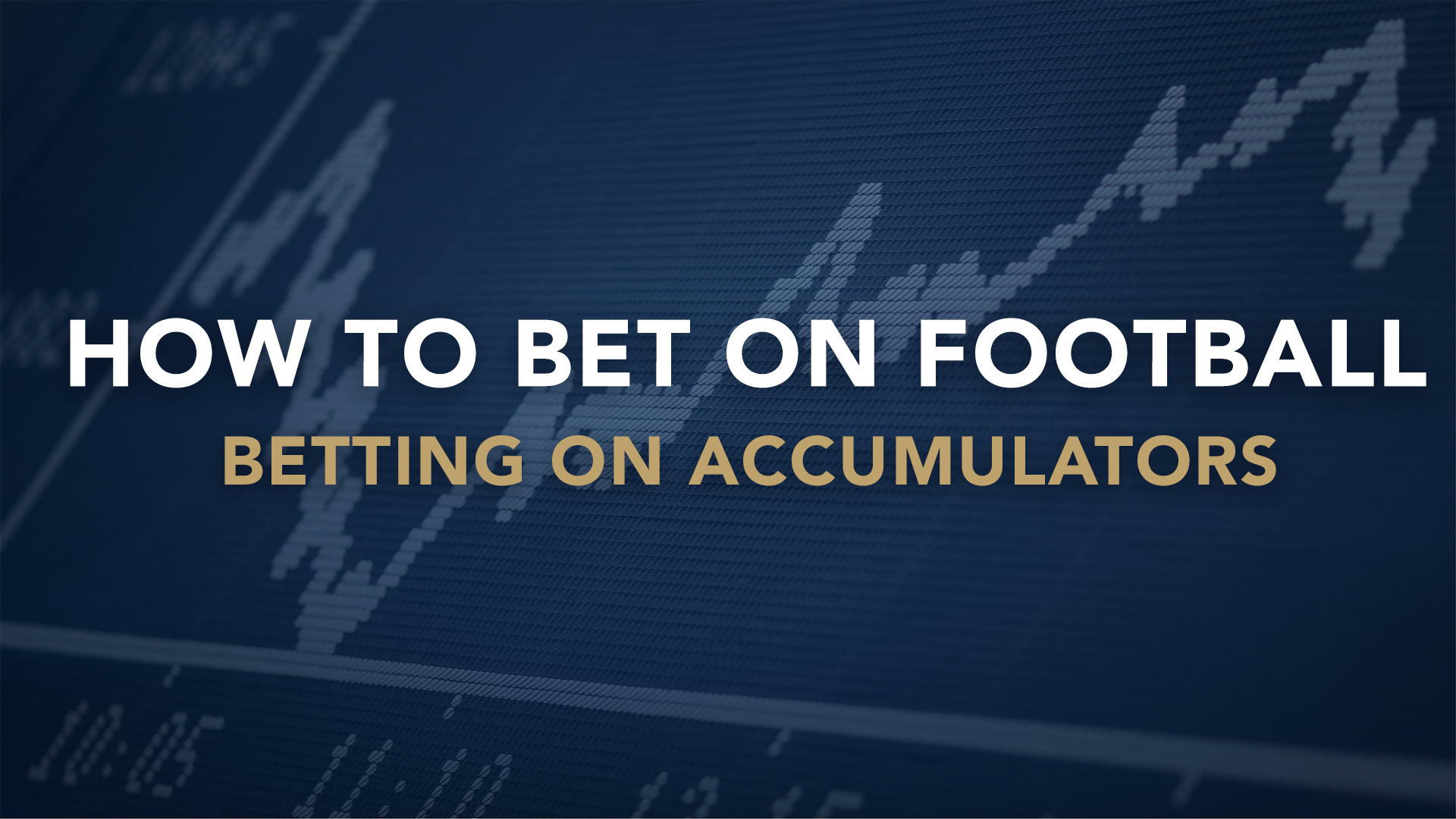 How To Pick A Football Accumulator That Wins