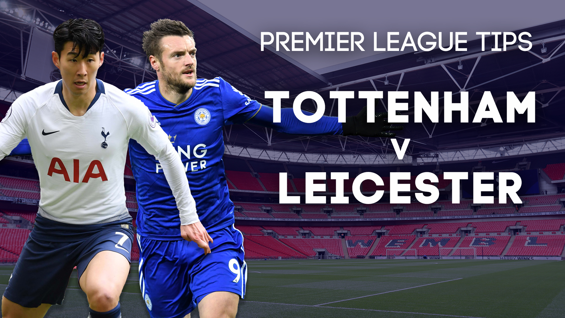 Tottenham Hotspur v Leicester City preview: Prediction, free Premier League tips, best bets and RequestABet options for game at Wembley